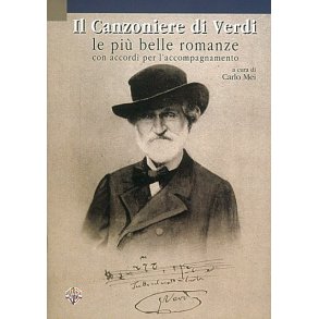 Giuseppe Verdi: Il Canzoniere di Verdi, Le Pi Belle Romanze