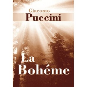 Giacomo Puccini: La Bohme (Libretto)
