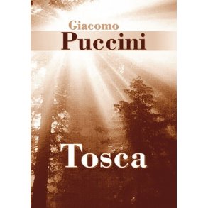 Giacomo Puccini: Tosca (Libretto)