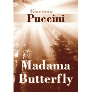 Giacomo Puccini: Madama Butterfly (Libretto)