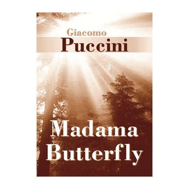 Giacomo Puccini: Madama Butterfly (Libretto)
