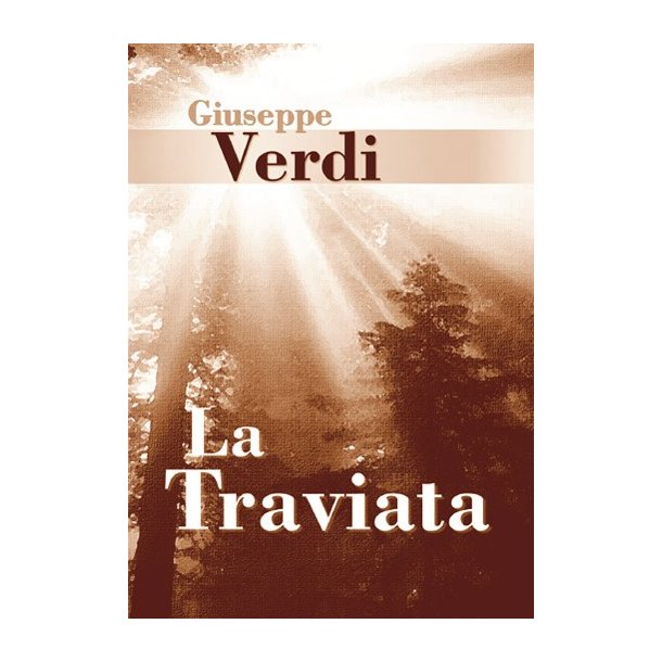Giuseppe Verdi: La Traviata (Libretto)