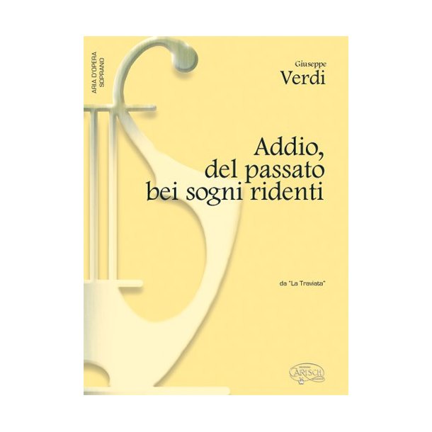 Giuseppe Verdi: Addio, del passato bei sogni ridenti, da La Traviata (Soprano)