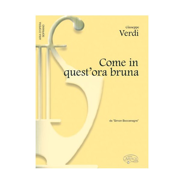 Giuseppe Verdi: Come in quest?ora bruna, da Simon Boccanegra (Soprano)