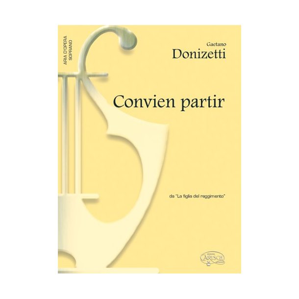 Gaetano Donizetti: Convien partir, da La Figlia del Reggimento (Soprano)