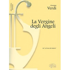 Giuseppe Verdi: La Vergine degli Angeli, da La Forza del Destino (Soprano)