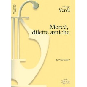 Giuseppe Verdi: Merc, dilette amiche, da I Vespri Siciliani (Soprano)