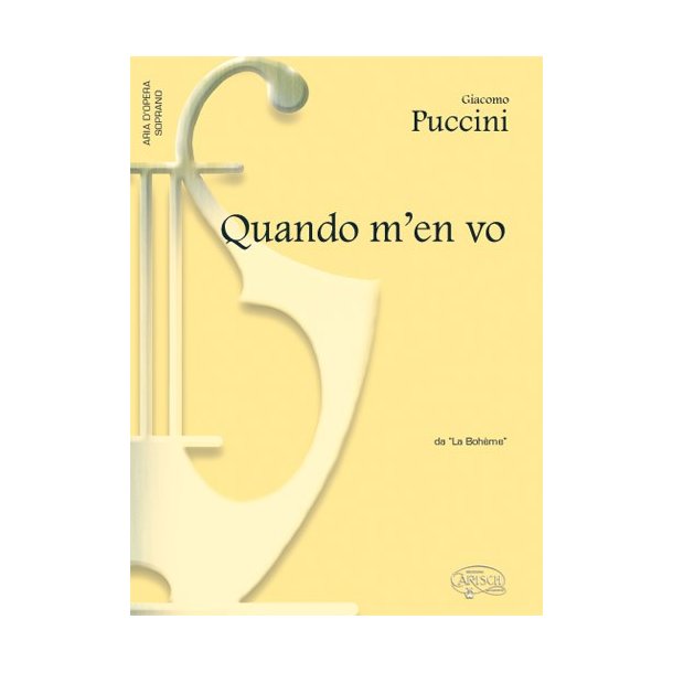 Giacomo Puccini: Quando m?en vo, da La Bohme (Soprano)