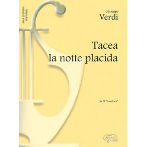 Giuseppe Verdi: Tacea la notte placida, da Il Trovatore (Soprano)