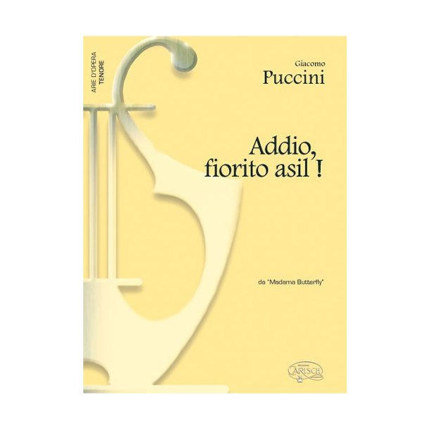 Giacomo Puccini: Addio, fiorito asil!, da Madama Butterfly (Tenore)
