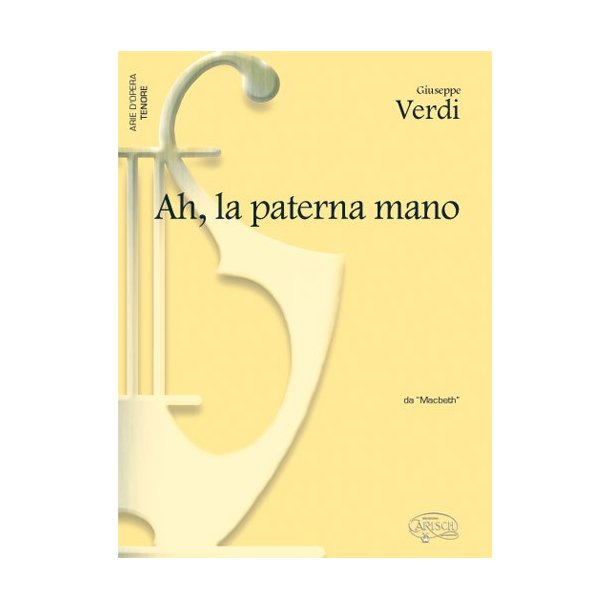 Giuseppe Verdi: Ah, la paterna mano, da Macbeth (Tenore)