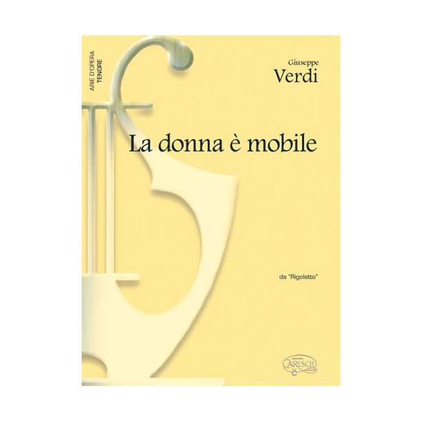 Giuseppe Verdi: La Donna  Mobile, da Rigoletto (Tenore)