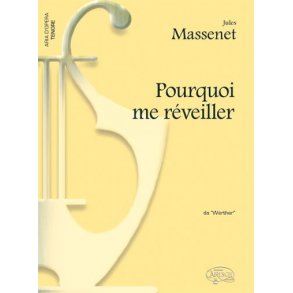 Jules Massenet: Pourquoi me rveiller, da Werther (Tenore)