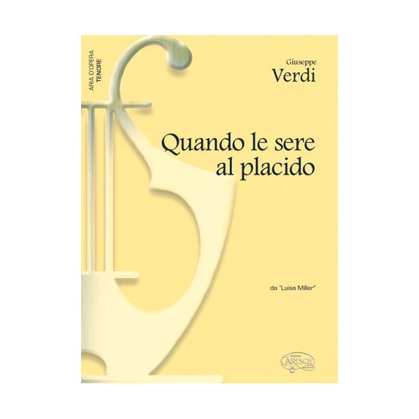 Giuseppe Verdi: Quando le sere al placido, da Luisa Miller (Tenore)