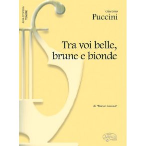 Giacomo Puccini: Tra voi, belle, brune e bionde, da Manon Lescaut (Tenore)