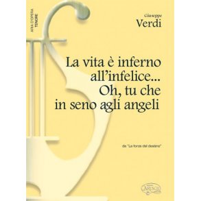 Giuseppe Verdi: La Vita  inferno all?infelice... Oh, tu che in seno agli angeli, da La Forza del Destino (Tenore)