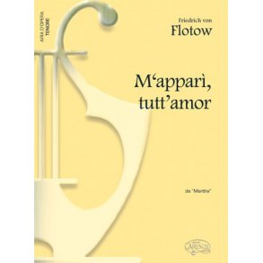 Friedrich von Flotow: M?appar, tutt?amor, da Martha (Tenore)