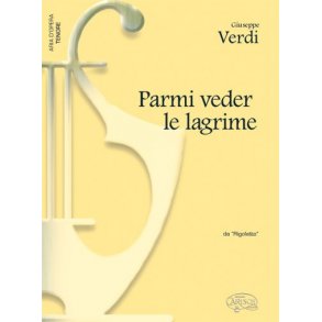 Giuseppe Verdi: Parmi veder le lagrime, da Rigoletto (Tenore)