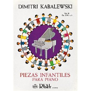 Kabalevsky: Piezas Infantiles para Piano: Op.39, Op. 51 No.1-3