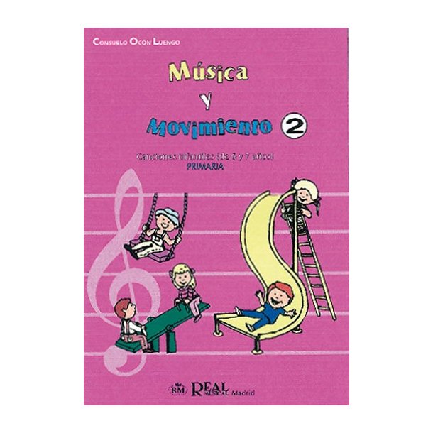 Msica y Movimiento, 2: Lenguaje Musical y Canciones Infantiles (Para 6 y 7 Aos)