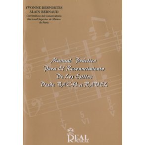 Manual Prctico para el Reconocimiento de Los Estilos Desde Bach a Ravel