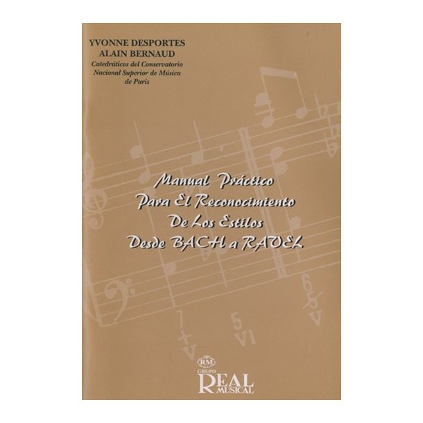Manual Prctico para el Reconocimiento de Los Estilos Desde Bach a Ravel
