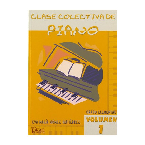 Clase Colectiva de Piano, Grado Elemental, Volumen 1