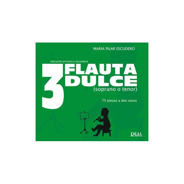 Flauta Dulce (Soprano o Tenor) Volumen 3 - 75 Piezas a Dos Voces