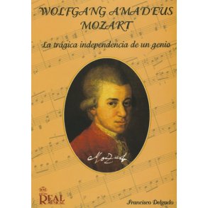 Mozart, la Trgica Independencia del Genio