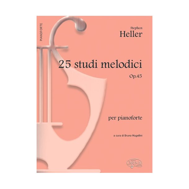Stephen Heller: 25 Studi Melodici Op.45, per Pianoforte