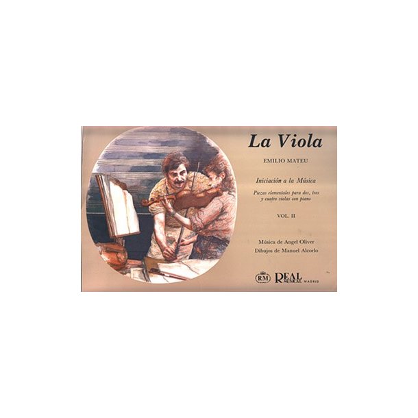 La Viola: Iniciacin a la Msica, Volumen 2 - Piezas Elementales para Dos, Tres y Cuatro Violas con Piano