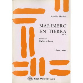 Ernesto Halffter: Marinero en Tierra, Op.27, Poemas de Rafael Alberti para Piano y Canto (Soprano)