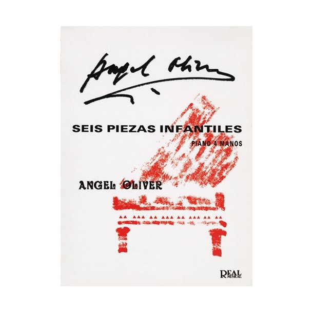 Angel Oliver: 6 Piezas Infantiles, Piano 4 Manos