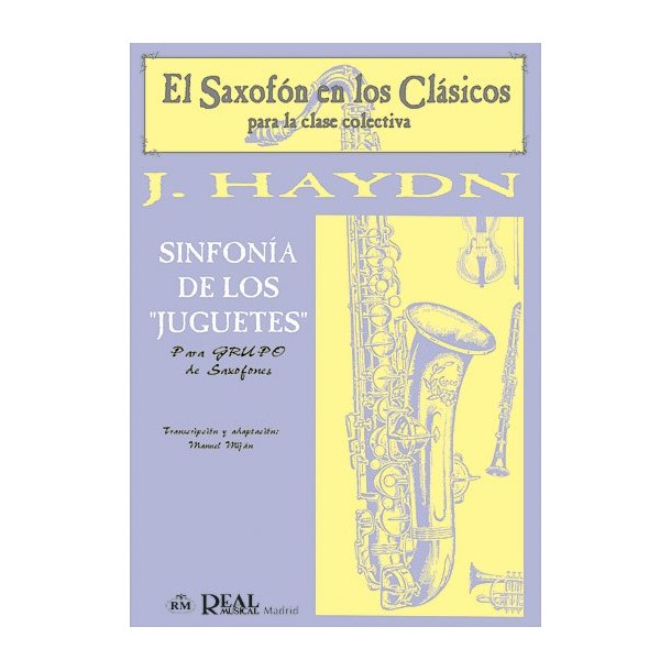 Franz Joseph Haydn: Sinfona de Los ?Juguetes? para Grupo de Saxofones