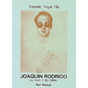 Joaqun Rodrigo, su vida y su obra