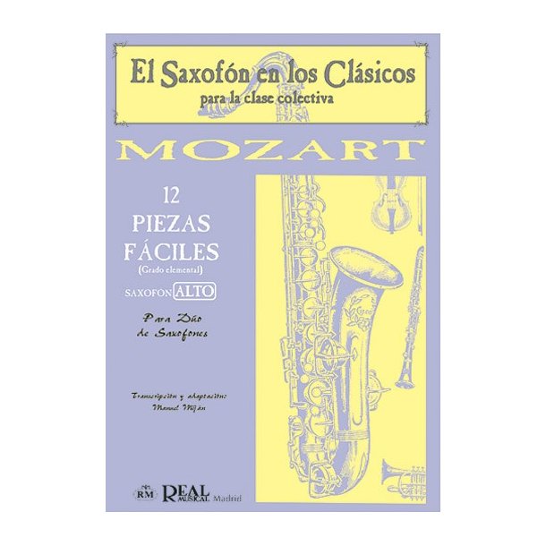 Wolfgang Amadeus Mozart: 12 Piezas Fciles (Grado Elemental) para Saxofn Alto.