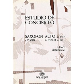 Julin Menndez: Estudio de Concierto, Saxofn Alto en Mib (o Tenor en Sib) y Piano