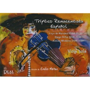 Luis de Narváez - Diego Ortiz - Alonso Mudarra: Tríptico Renacentista Español para Viola Sola (Rev. Emilio Mateu)