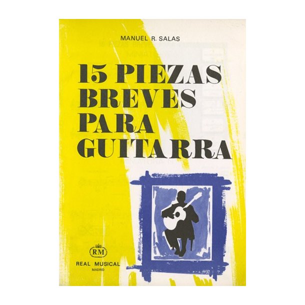 Manuel R. Salas: 15 Piezas Breves para Guitarra