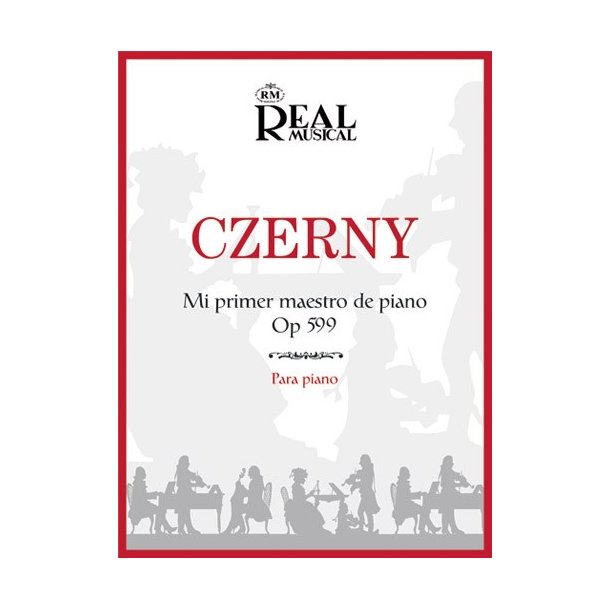 Carl Czerny: Mi Primer Maestro de Piano, Op.599