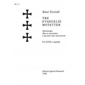 TRE EVANGELIEMOTETTER FOR SATB