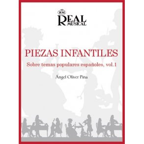 Angel Oliver: Piezas  Infantiles sobre Temas Populares Espaoles, Vol.1