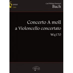 Carl Philipp Emanuel Bach: Concerto A moll a Violoncello concertato Wq170