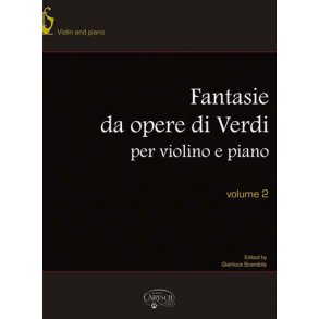 Giuseppe Verdi: Fantasie da Opere per Violino e Piano, Volume 2