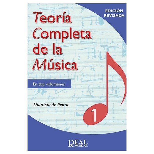Teor&iacute;a Completa De La M&uacute;sica: Vol. 1