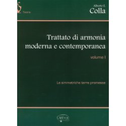 Alberto E. Colla: Trattato Di Armonia Moderna E Contemporanea - Volume I