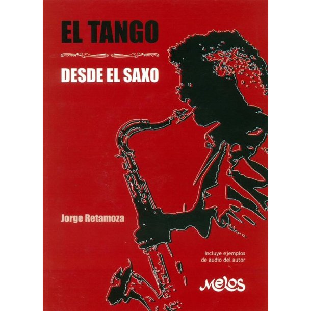 Jorge Retamoza: El Tango - Desde El Saxo (Book/CD)