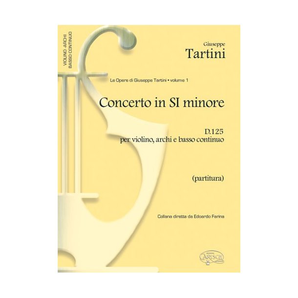 Giuseppe Tartini: Volume 01: Concerto in Si Minore  D125 per Violino, Archi e Basso Continuo (Partitura)