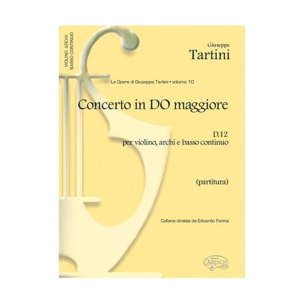 Giuseppe Tartini: Volume 10: Concerto in Do Maggiore D12 (Partitura),  per Violino, Archi e Basso Continuo
