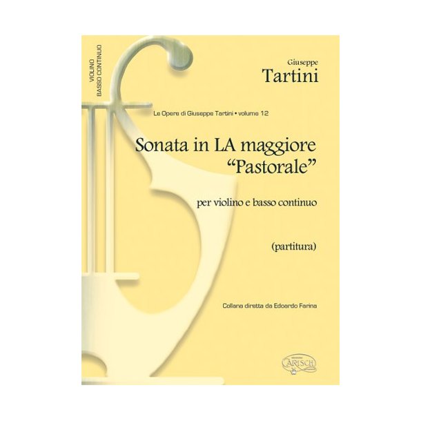 Giuseppe Tartini: Volume 12: Sonata in la Maggiore a 16 ?pastorale? per Violino e Basso Continuo (Partitura)